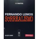FERNANDO LEMOS E O SURREALISMO. Colecção Berardo. 