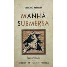 FERREIRA, Vergílio. - MANHÃ SUBMERSA. Romance.