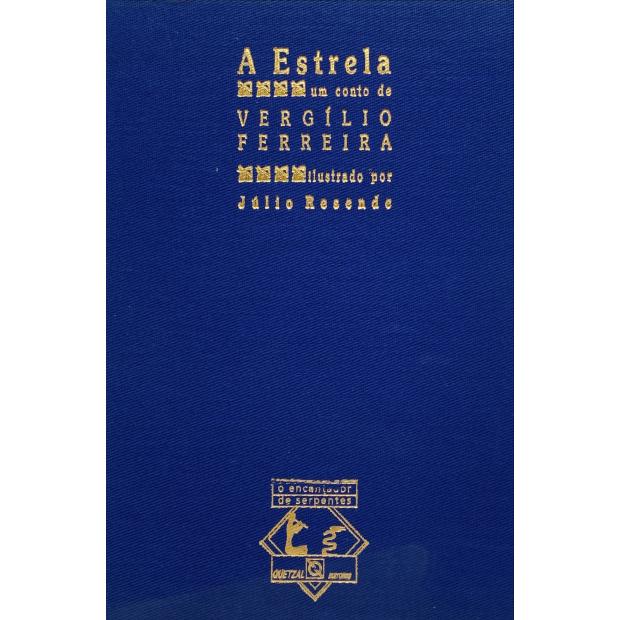 FERREIRA, Vergílio. - A ESTRELA. Um conto de... Ilustrado por Júlio Resende. 