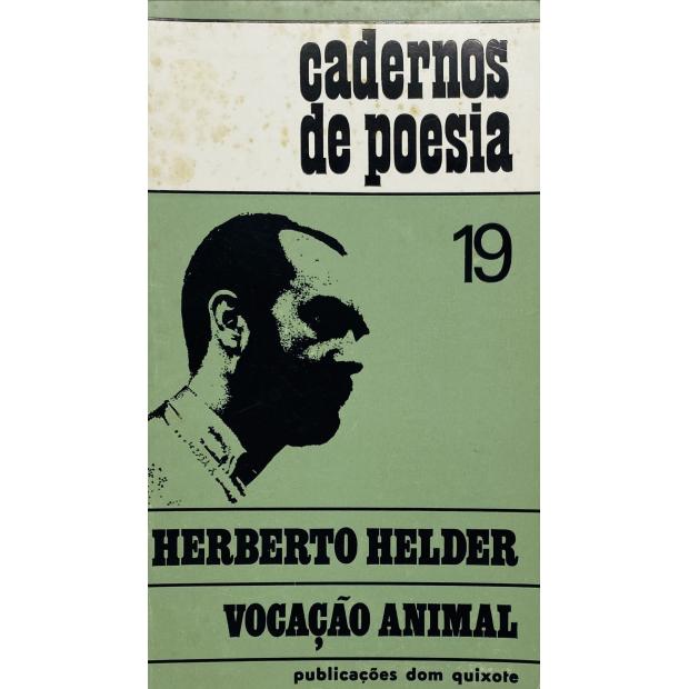 HELDER, Herberto. - VOCAÇÃO ANIMAL 