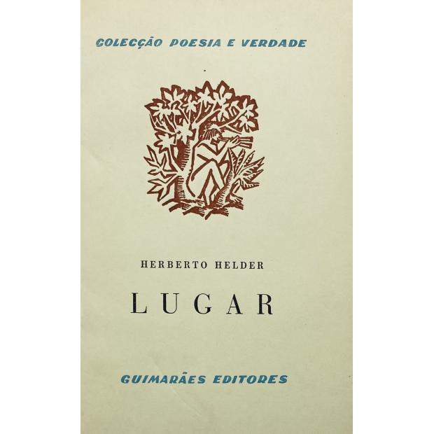 HELDER, Herberto. - LUGAR. 