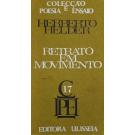 HELDER, Herberto. - RETRATO EM MOVIMENTO. 