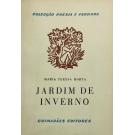 HORTA, Maria Teresa. - JARDIM DE INVERNO. 