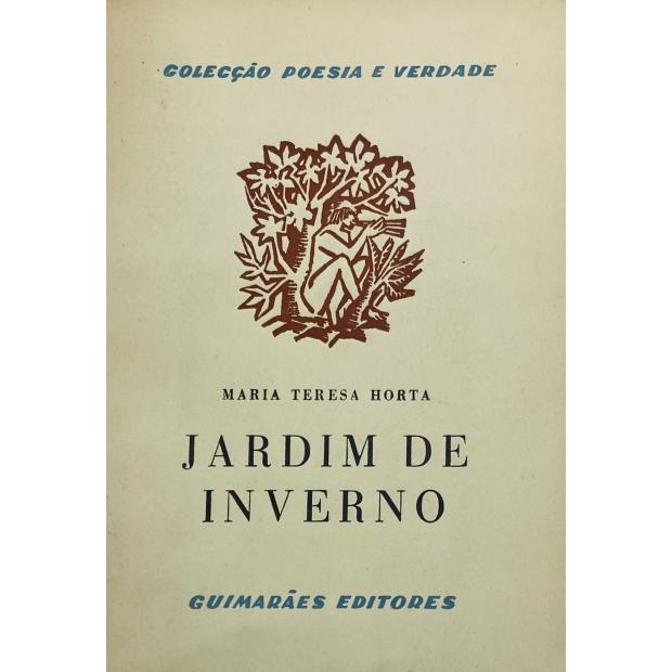 HORTA, Maria Teresa. - JARDIM DE INVERNO. 