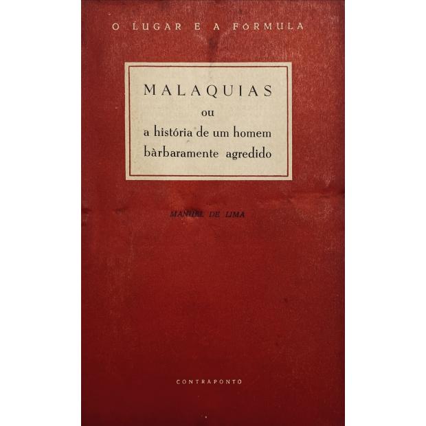 LIMA, Manuel de. - MALAQUIAS OU A HISTÓRIA DE UM HOMEM BÀRBARAMENTE AGREDIDO.