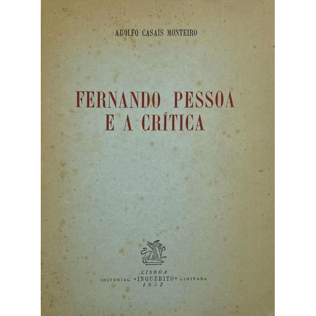 MONTEIRO, Adolfo Casais. - FERNANDO PESSOA E A CRITICA. 