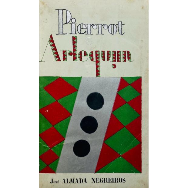 NEGREIROS, José Almada. - PIERROT E ARLEQUIM, personagens de Theatro. Ensaios de dialogo seguidos de commentarios por... com um autoretrato dois figurinos um desenho allusivo e motivo da capas. Lisboa. Portugália Editora. Nov. de XXIV. (1924). In-8º 69, [2] págs. Enc.  Edição original. Das mais raras obras do autor. Encadernação inteira de pele, com capas.