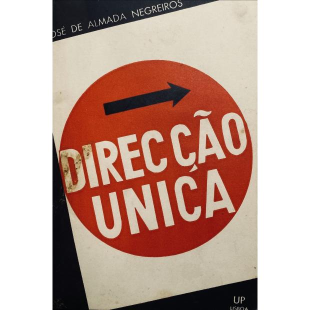 NEGREIROS, José de Almada. - DIRECÇÃO UNICA. Conferencia realizada no Teatro Nacional de Almeida Garrett, a convite de Amelia Rey-Colaço, repetida em Coimbra no Salão Nobre da Associação Académica, a convite da Revista. 