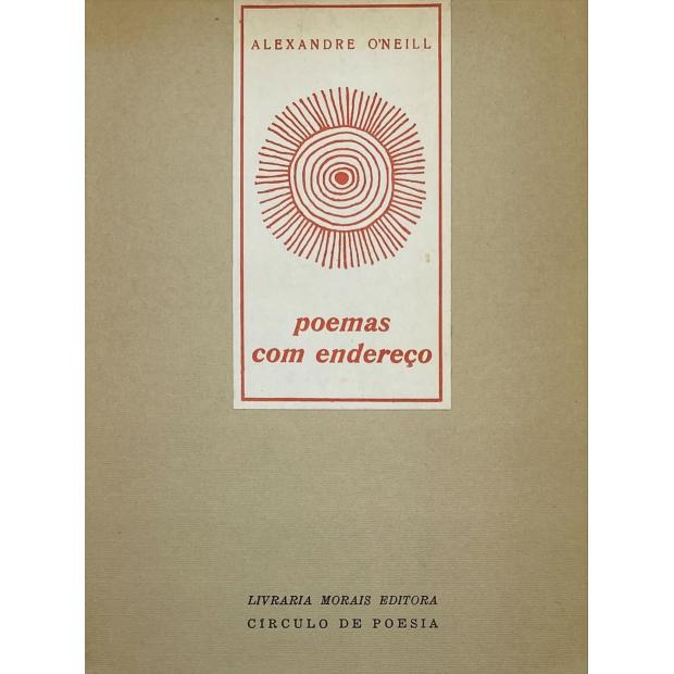 O´NEILL, Alexandre. - POEMAS COM ENDEREÇO. 