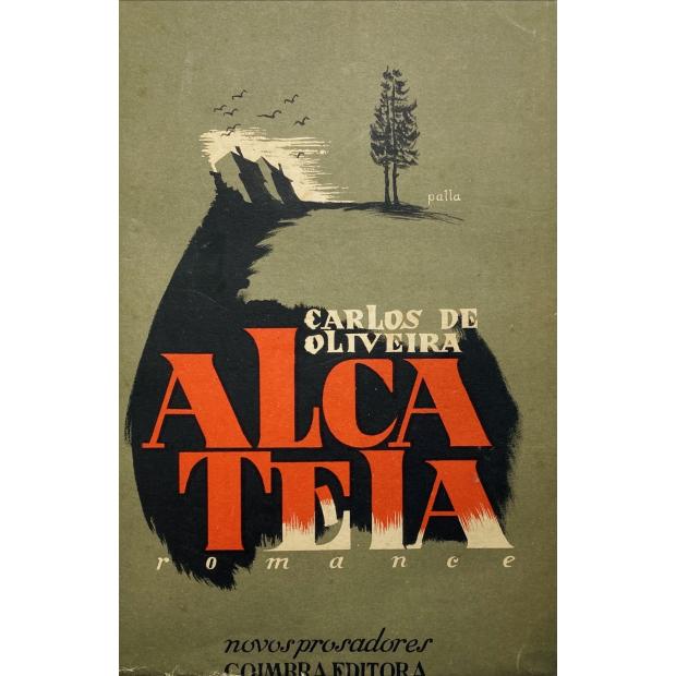 OLIVEIRA, Carlos de. - ALCATEIA. Romance. 