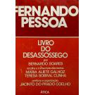 PESSOA, Fernando. - LIVRO DO DESASSOSSEGO, por Bernardo Soares. Recolha e transcrição dos textos: Maria Aliete Galhoz e Teresa Sobral Cunha. Prefácio e organização: Jacinto do Prado Coelho.