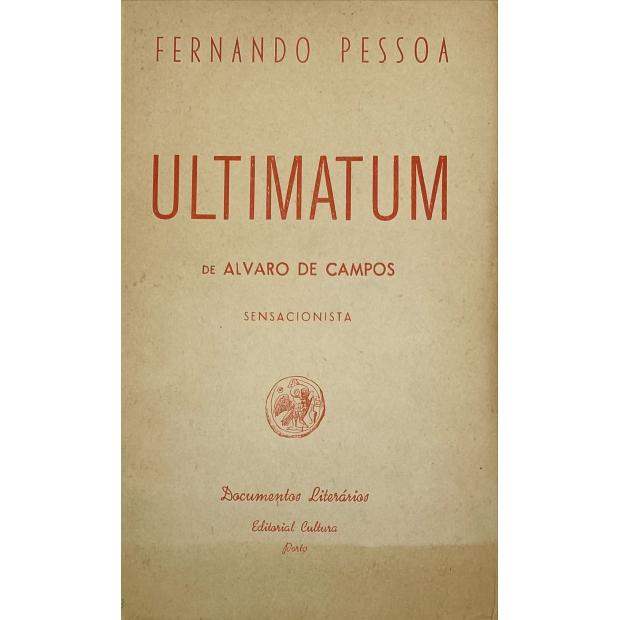 PESSOA, Fernando. - ULTIMATUM DE ALVARO DE CAMPOS SENSACIONALISTA. 