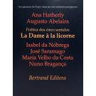POÉTICA DOS CINCO SENTIDOS. La Dame à la Licorne. Textos de Ana Hatherly, Augusto Abelaira, Isabel da Nóbrega, José Saramago, Maria Velho da Costa e Nuno Bragança.