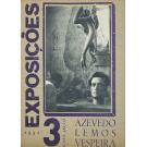 PRIMEIRAS EXPOSIÇÕES INDIVIDUAIS. Fernando de Azevedo. Fernando de Lemos. Vespeira. Óleo. Fotografia. Gouache. Desenho. Ocultação. Colagem. Linóleo.