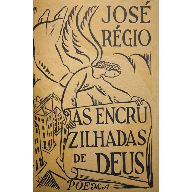 RÉGIO, José. - AS ENCRUZILHADAS DE DEUS. Poema. Com desenhos de Júlio.