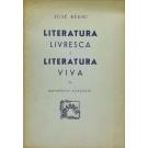 RÉGIO, José. - LITERATURA LIVRESCA E LITERATURA VIVA. Manifesto Literário. 
