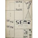 SEMA. Publicação Trimestral. Direcção e Propriedade: João Miguel Barros e Maria José Freitas. Número 1 (ao 4).