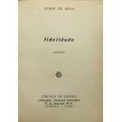 SENA, Jorge de. - FIDELIDADE. Poemas. 