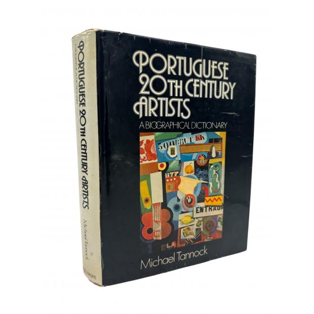 TANNOCK, Michael. - PORTUGUESE 20the CENTURY ARTISTS. A Biographical Dictionary. 
