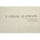 VASCONCELOS, Mário Cesariny de. - A CIDADE QUEIMADA. Poema de... Com um frontispício do autor e três desenhos hors-texte de Artur do Cruzeiro Seixas. 