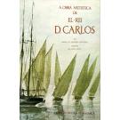 BARTHOLO, Maria de Lourdes. - A OBRA ARTÍSTICA DE EL-REI D. CARLOS. Prefácio do Dr. João Couto. 