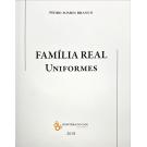 BRANCO, Pedro Soares. - FAMÍLIA REAL. Uniformes.  
