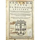 BRITO, Frei Bernardo de. - SEGVNDA PARTE (A QUINTA) DA MONARCHIA LVSITANA. 