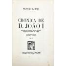 LOPES, Fernão. - CRÓNICA DE D. JOÃO I. Segundo o códice nº 352 do Arquivo Nacional da Torre do Tombo. Edição prefaciada por António Sérgio. Vol. I (e II). 