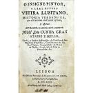 LUSITANO, Vieira - O INSIGNE PINTOR, E LEAL ESPOSO VIEIRA LUSITANO, HISTORIA VERDADEIRA, que elle escreveo em Cantos Lyricos...