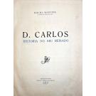 MARTINS, Rocha. - D. CARLOS. História do seu reinado. 