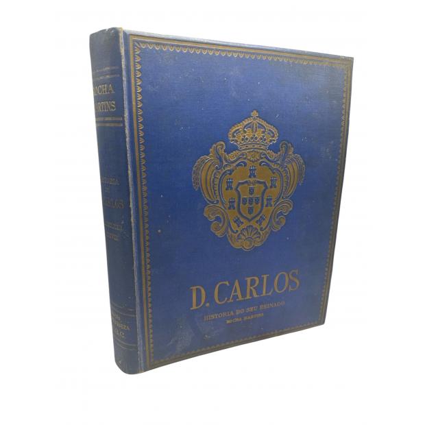 MARTINS, Rocha. - D. CARLOS. História do seu reinado. 