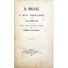 RIBEIRO, Thomaz. - D. MIGUEL A SUA REALEZA E O SEU EMPRESTIMO OUTREQUIN & JAUGE. Estudo critico, historico e juridico por Um deputado da nação portugueza. 