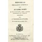 SANTAREM, Visconde de. - MEMORIAS CHRONOLOGICAS E AUTHENTICAS DOS ALCAIDES MORES DA VILLA DE SANTAREM, desde o principio da Monarquia até o prezente.