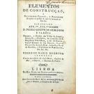 SARMENTO, Pedro de Mariz de Sousa. - ELEMENTOS DE CONSTRUCÇÃO, e Diccionario Francez, e Portuguez de todas as peças de que se formaõ os Navios.
