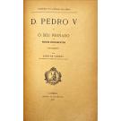 VILHENA, Júlio de. - D. PEDRO V E O SEU REINADO. Volume I (II e Suplemento).