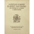 AGUIAR, António de. - A GENEALOGIA ILUMINADA DO INFANTE DOM FERNANDO POR ANTONIO DE HOLANDA E SIMÃO BENING. Estudo histórico e critico.
