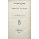 BASTOS, José Joaquim Rodrigues de. - MEDITAÇÕES OU DISCURSOS RELIGIOSOS PELO CONSELHEIRO. 