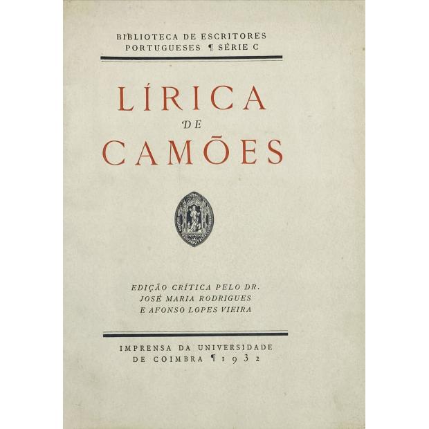 CAMÕES, Luis de. - LIRICA DE CAMÕES. Edição critica pelo Dr. José Maria Rodrigues e Afonso Lopes Vieira. 