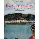 CARITA, Hélder. - PALÁCIOS DE GOA. Modelos e Tipologias de Arquitectura Civil Indo-Portuguesa.