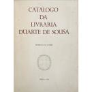 CATÁLOGO DA LIVRARIA DUARTE DE SOUSA. Séculos XVI a XVIII (e Séculos XIX e XX). 