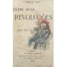 COLEN, J. Barbosa. - ENTRE DUAS REVOLUÇÕES. 1848-1851.