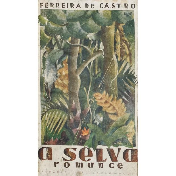 CASTRO, Ferreira de. - A SELVA. Romance. 