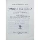 CORREIA, Gaspar. - LENDAS DA INDIA. Volume Primeiro (ao Quatro). Introdução e revisão de M. Lopes de Almeida. 