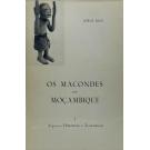 DIAS E MANUEL VIEGAS GUERREIRO, Jorge e Margot. - OS MACONDES DE MOÇAMBIQUE. I - Aspectos históricos e económicos, por Jorge Dias. II - Cultura material, por Jorge Dias e Margot Dias. III - A vida social e ritual. por Jorge Dias e Margot Dias. IV - Sabedoria, Lingua, Literatura e Jogos, por Manuel Viegas Guerreiro.