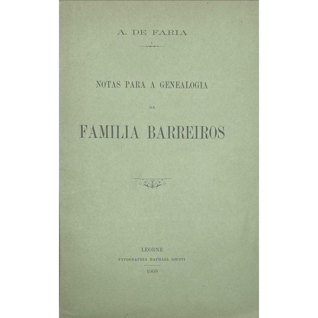 FARIA, A. de. - NOTAS PARA A GENEALOGIA DA FAMILIA BARREIROS. 