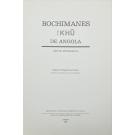 GUERREIRO, Manuel Viegas. - BOCHIMANES !KHU DE ANGOLA. Estudo etnográfico.