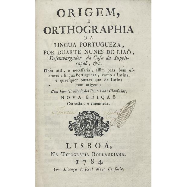 LEÃO, Duarte Nunes de. - ORIGEM E ORTHOGRAPHIA DA LINGUA PORTUGUEZA. 