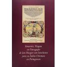 LINSCHOTEN, Jan Huygen van. - ITINERÁRIO, VIAGEM OU NAVEGAÇÃO PARA AS INDIAS ORIENTAIS OU PORTUGUESAS. Edição preparada por Arie Pos e Rui Manuel Loureiro.  