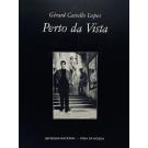 LOPES, Gérard Castello. - PERTO DA VISTA.