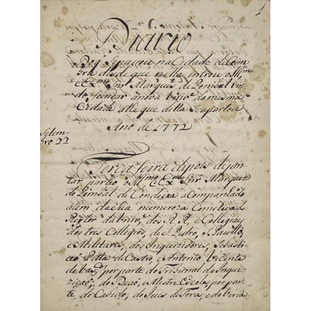 MARQUÊS DE POMBAL. Diário do que se passou na Cidade de Coimbra desde que nella entrou o Illmº e Exmº Sr. Marques de Pombal vindo fundar a nova Universidade da mesma Cidade até que della se apartou Anno de 1772.